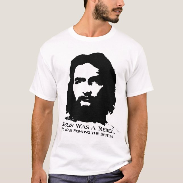 T-shirt Jésus était un rebelle (Devant)
