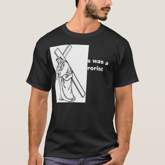 T-shirt Jésus était un terroriste (Devant)