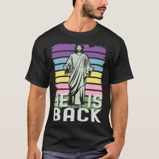 T-shirt Jesus He is Back Christ Easter 2023 Christian Rain