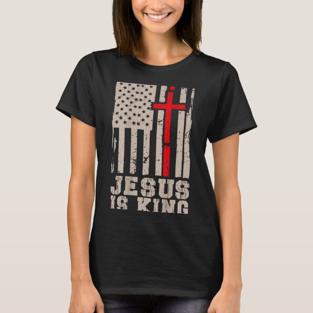 T-shirt Jesus Is King Christ Lord Patriotic Christian Amer (Devant)