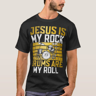 T-shirt Jesus Is My Rock Drums Are My Roll Christian Drumm