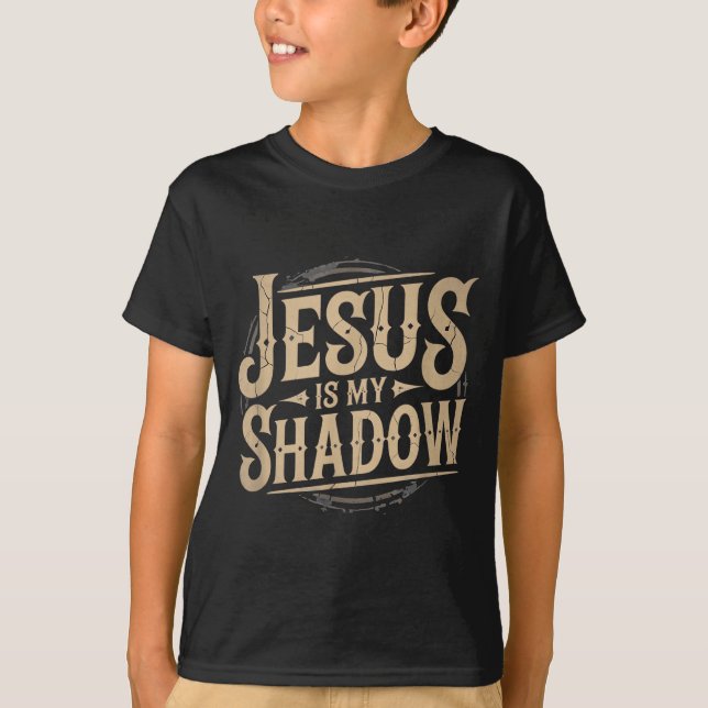 T-shirt Jesus Is My Shadow Religious Fun Tee  (Devant)