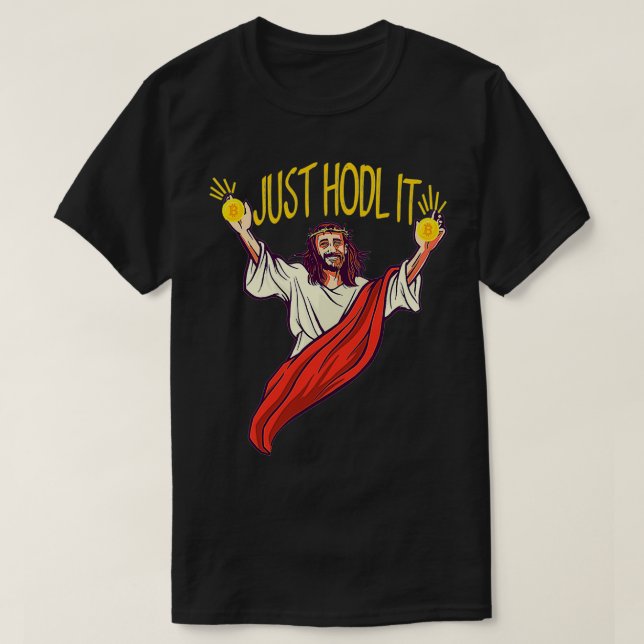 T-shirt Jesus Just Hodl It Hodl Bitcoin (Design devant)