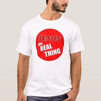 T-shirt Jésus : La chose vraie