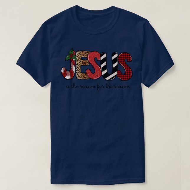 T-shirt Jésus La Raison De La Saison (18) (Design devant)