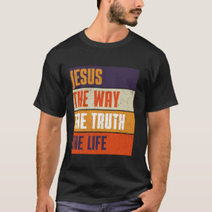 T-shirt Jésus La Voie Vérité Vie Religieuse Bible Verse Ch