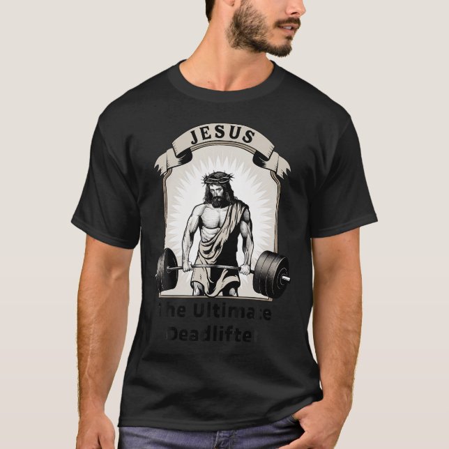 T-shirt Jésus Le Deadlifter ultime Christian Workout Gy (Devant)
