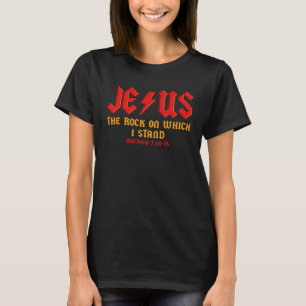 T-shirt Jésus Le Rocher Chrétien Sur Lequel Je Me Trouve M