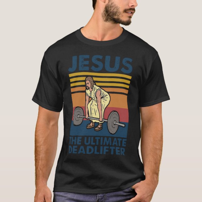 T-shirt Jésus L'Ultime Deadlifter Gym foi chrétienne (Devant)