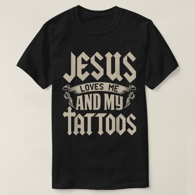 T-shirt Jésus M'Aime Et Mes Tatouages Tatoués Tatouage Tat (Design devant)