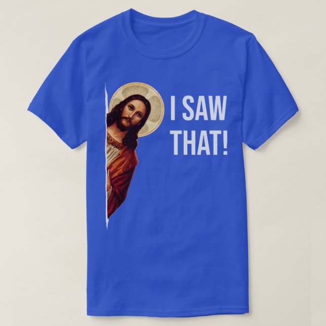 T-shirt Jésus Mème Je L'Ai Vu (Design devant)
