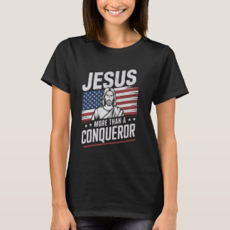 T-shirt Jesus More Than A Conqueror American Flag Christia
