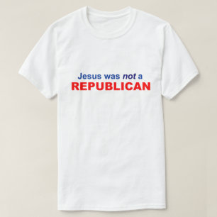 T-shirt Jésus n'était pas un républicain