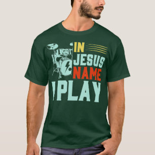T-shirt Jésus Nom Je Joue Drums Bâtons Religieux Chrétien