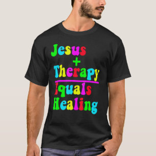 T-shirt Jésus Plus Thérapie Égale Guérison Neurod Chrétien