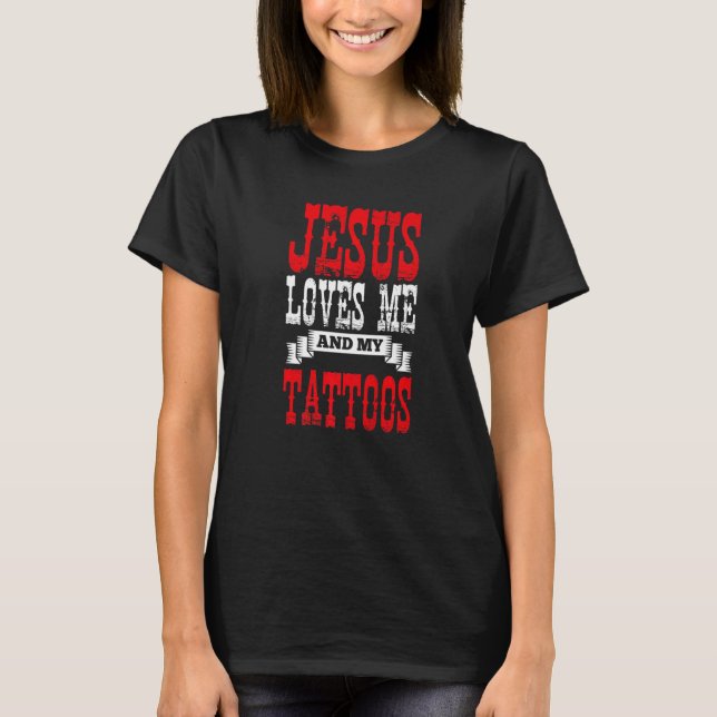 T-shirt Jésus Prière Tatouiste Jésus M'Aime Et Mon Tatto (Devant)