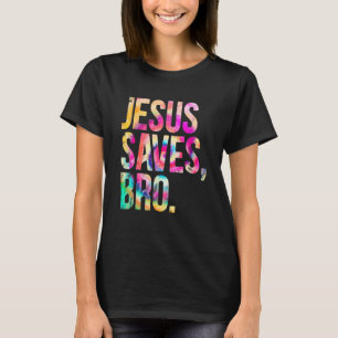 T-shirt Jésus Sauve Bro Tie Dye Foi chrétienne Jésus Homme