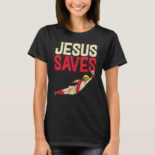 T-shirt Jesus Saves Football Football Goalie Sport Dieu Ch