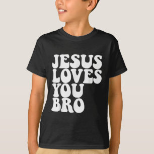 T-shirt Jésus t'aime Bro Église chrétienne Jésus aime Y