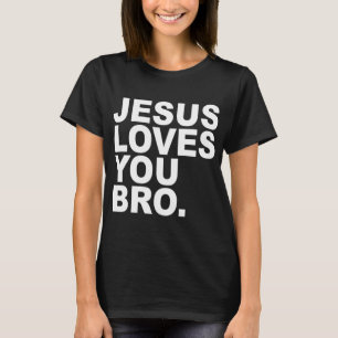 T-shirt Jésus t'aime Bro - Foi chrétienne