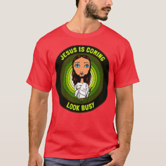 T-shirt Jésus vient avoir l'air occupé
