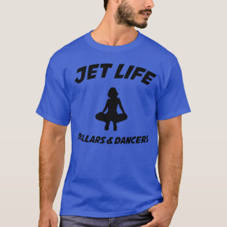 T-shirt Jet Life DOLLARS 7 DANCERS s funny