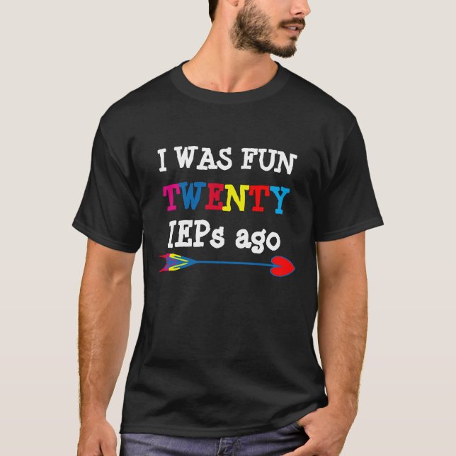 T-shirt J'étais amusé il y a vingt IEP (Devant)