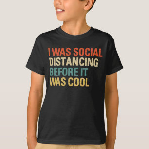 T-shirt J'Étais Distante Sociale Avant D'Être Cool