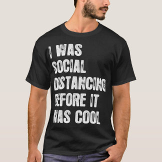 T-shirt J'Étais Distante Sociale Avant D'Être Cool 2