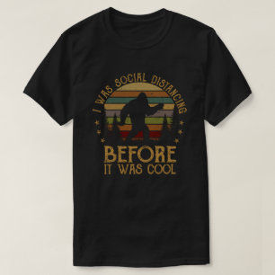 T-shirt J'étais Distante Sociale Avant D'Être Cool Bigfo