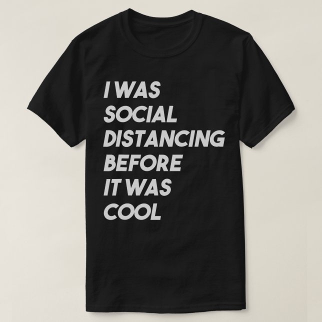 T-shirt J'Étais Distante Sociale Avant Qu'Il Ne Soit Intro (Design devant)