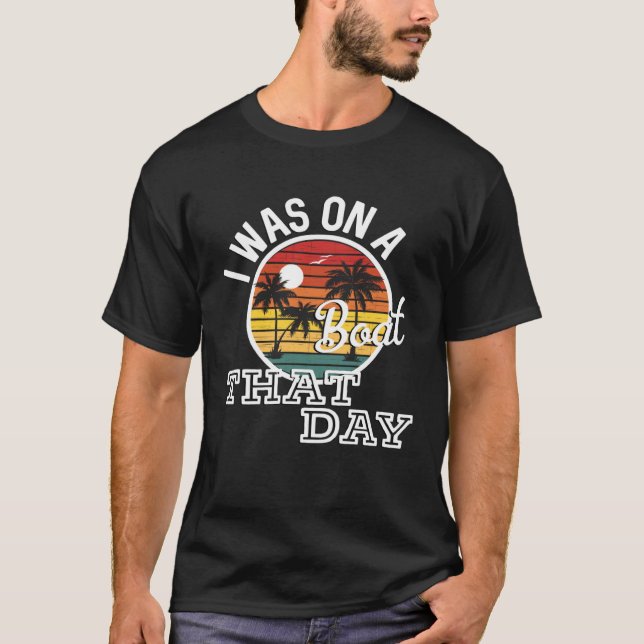 T-shirt J'Étais En Bateau Ce Jour-Là Country Music Lyrics (Devant)