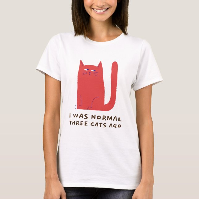 T-shirt J'Étais Normal Il Y A Trois Chats (Devant)
