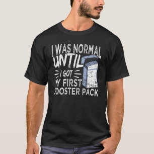T-shirt J'Étais Normal Jusqu'À Ce Que J'Ai Mon Premier Bos