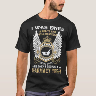 T-SHIRT J'ÉTAIS UNE FOIS UNE TECHNIQUE DE PHARMACIE POLITE