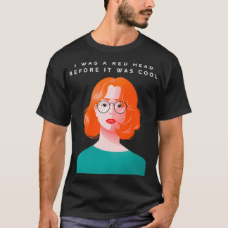 T-shirt J'Étais Une Tête Rouge Avant Qu'Elle Ne Soit Cool
