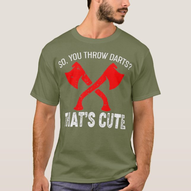 T-shirt Jetant Ax - Vous Jetez Des Fosses Qui Sont Mignons (Devant)