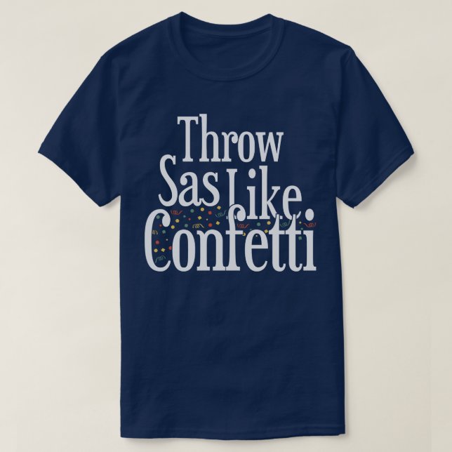 T-shirt Jeter Sass comme Confetti (Design devant)