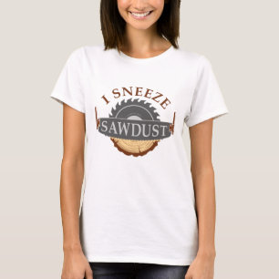 T-shirt J'éternue la sciure