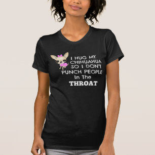 T-shirt J'étreins mon chiwawa ainsi .....