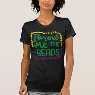 T-shirt Jette-moi les perles, fête de Mardi Gras