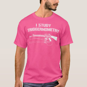 T-shirt J'Étudie Triggernometry Ar-15 Pour Pro Guns