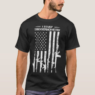 T-shirt J'étudie Triggernometry Funny Gun Pro Guns Drapeau