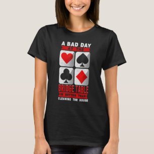 T-shirt Jeu de Cartes Bridge Bad Day At The Bridge Tabl