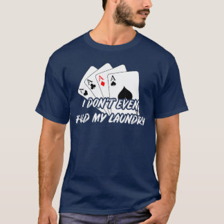 T-shirt Jeu de cartes de poker drôle Cadeau facile pour fe