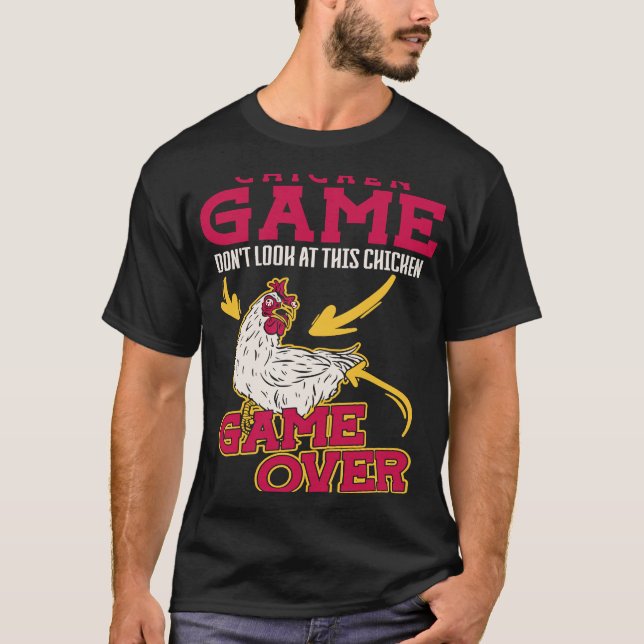 T-shirt Jeu De Poulet Ne Regarde Pas Ce Jeu De Poulet (Devant)