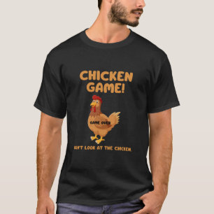 T-shirt Jeu de poulet ne regardez pas le poulet