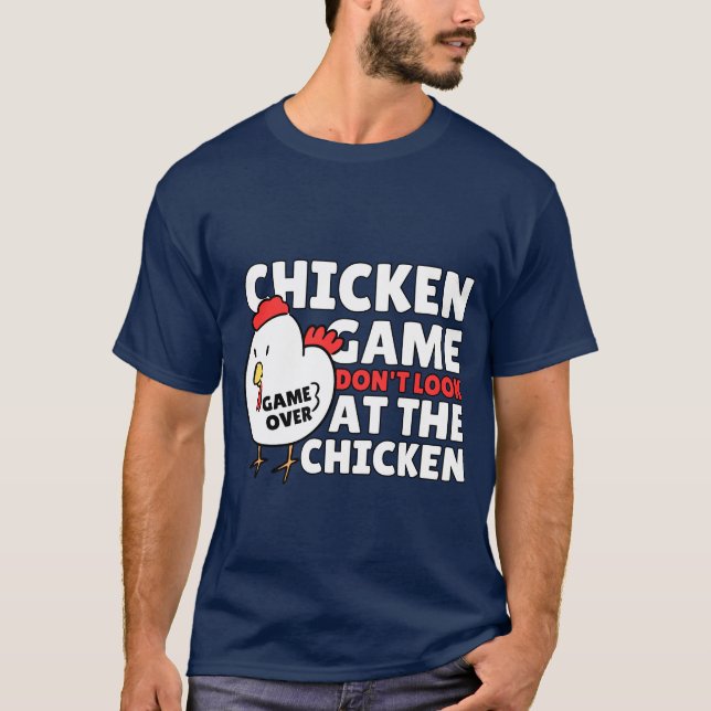 T-shirt Jeu de poulet Ne regardez pas le poulet drôle (Devant)