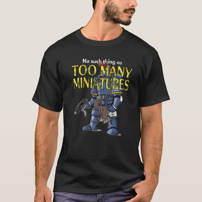 T-shirt Jeu de rôle de Wargaming Trop de miniatures Distre (Devant)