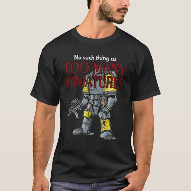 T-shirt Jeu de rôle de Wargaming Trop de miniatures Distre (Devant)